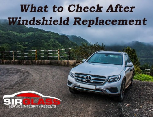 What to Check After Windshield Replacement