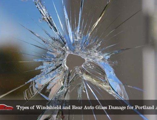 Types of Windshield and Rear Auto Glass Damage for Portland Area